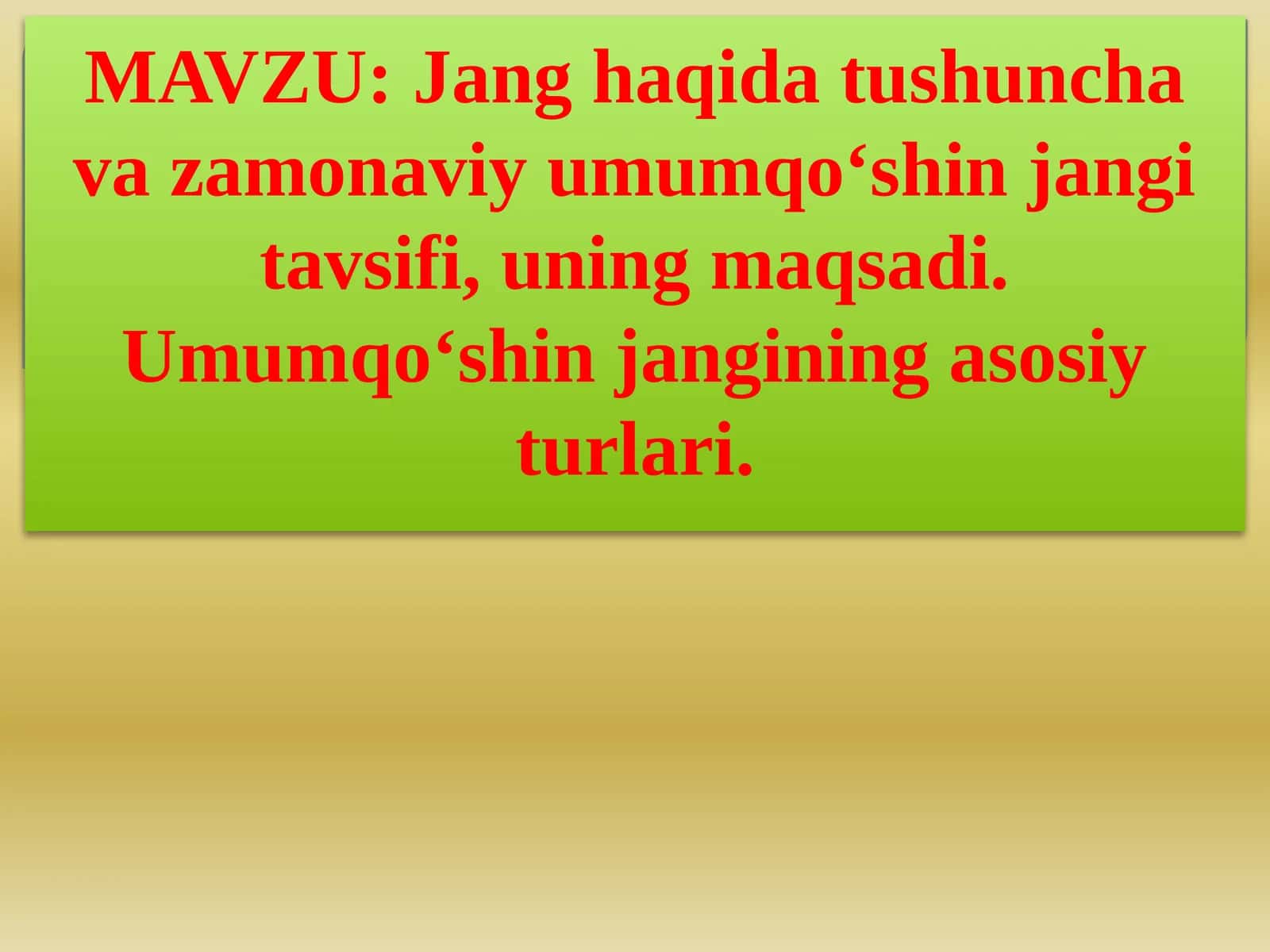 Jang haqida tushuncha va zamonaviy umumqo‘shin jangi - tavsifi, uning maqsadi 1