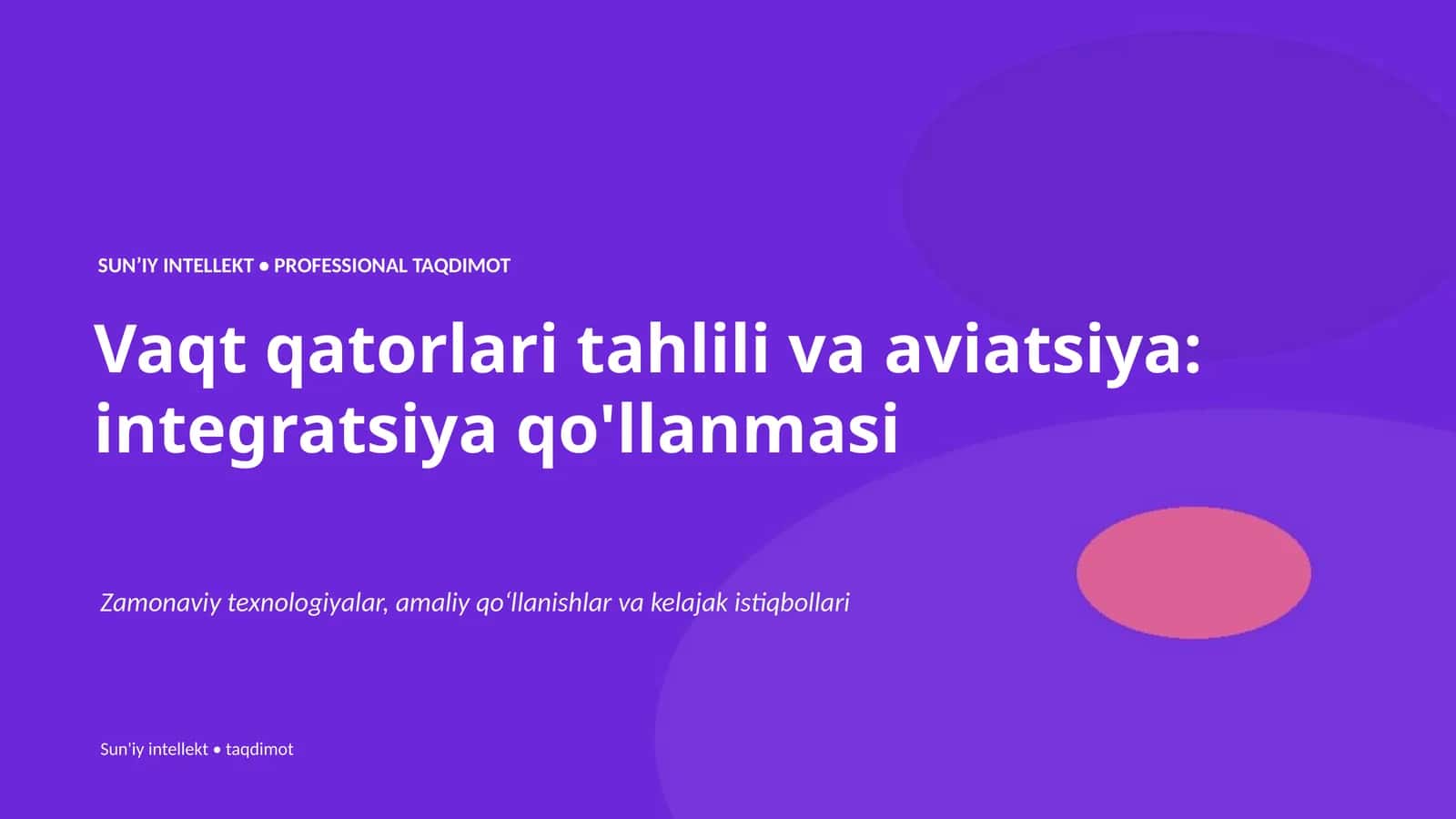 SUNʼIY INTELLEKT • PROFESSIONAL TAQDIMOT 1