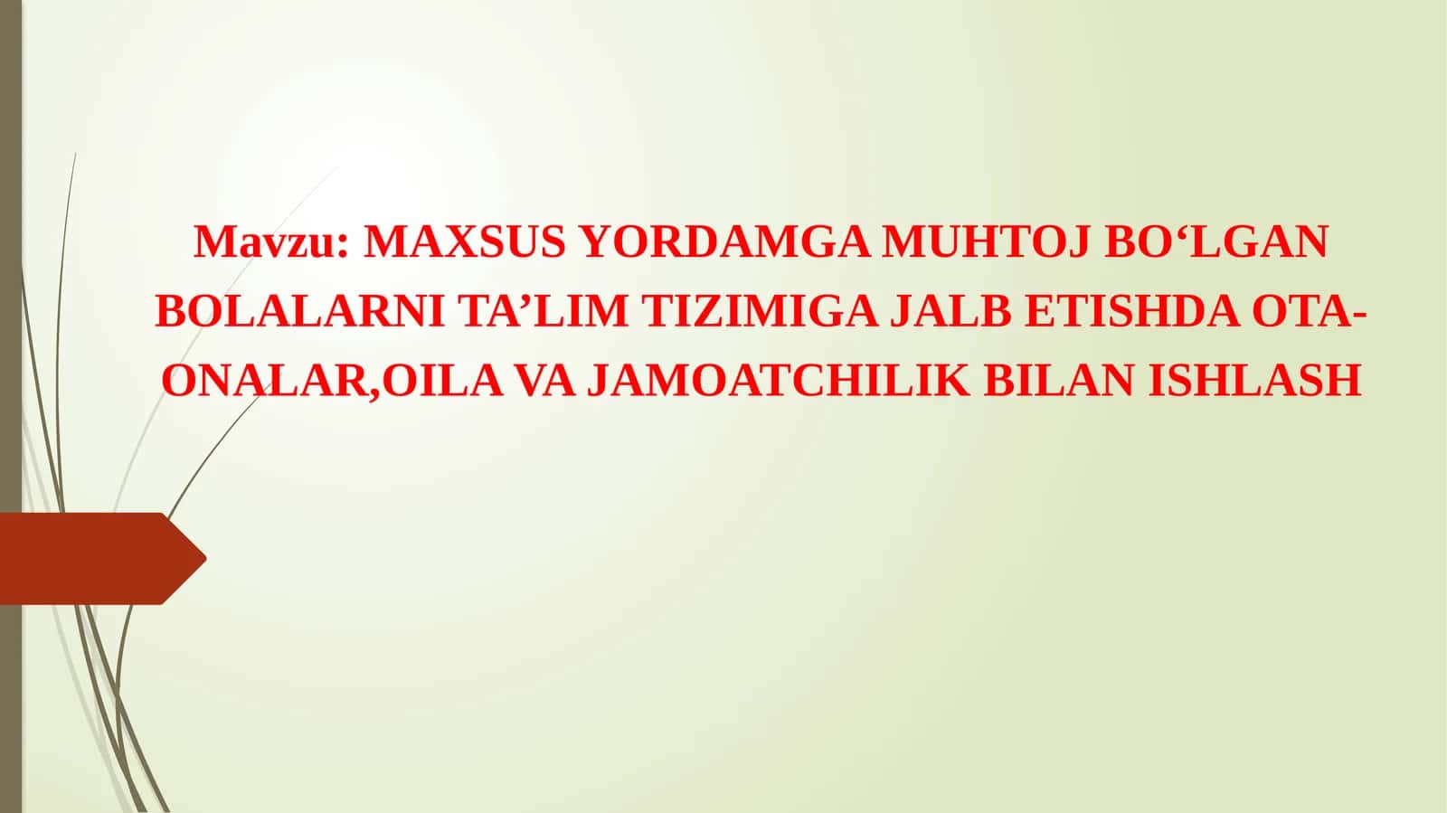 MAXSUS YORDAMGA MUHTOJ BO‘LGAN BOLALARNI TA’LIM TIZIMIGA JALB ETISH 1