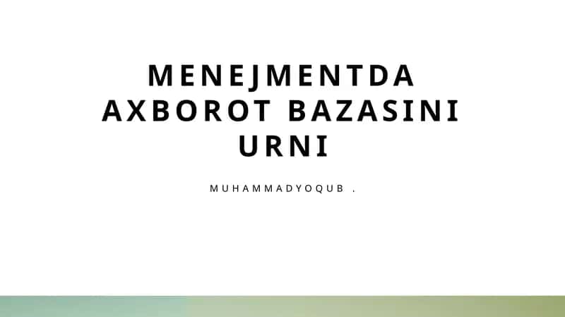 Menejmentda axborot bazasini urni 1