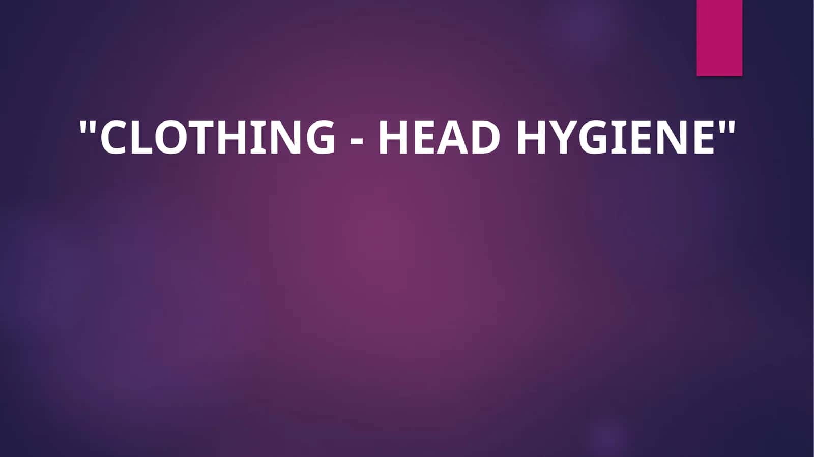 Clothing - head hygiene 1