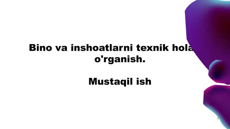 Bino va inshootlarni texnik holatini o'rganish. 1