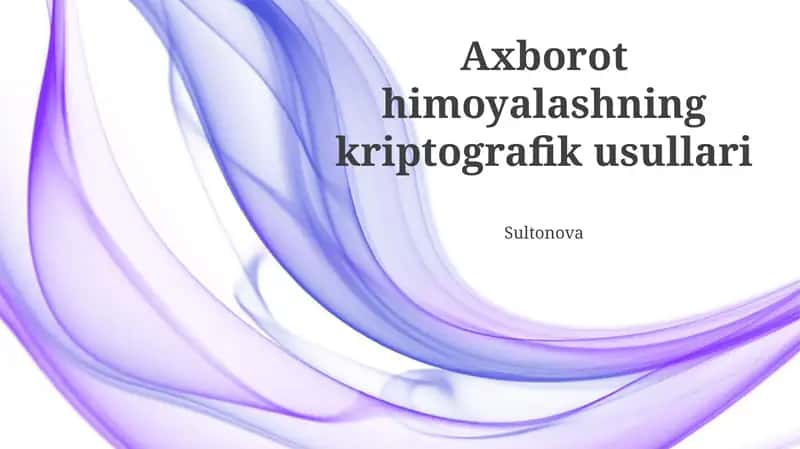 Axborot himoyalashning kriptografik usullari 1