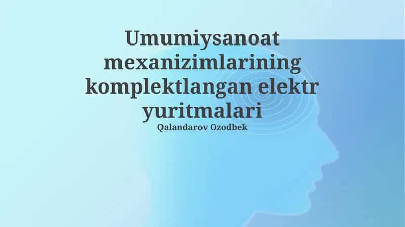 Umumiysanoat mexanizimlarining komplektlangan elektr yuritmalari 1