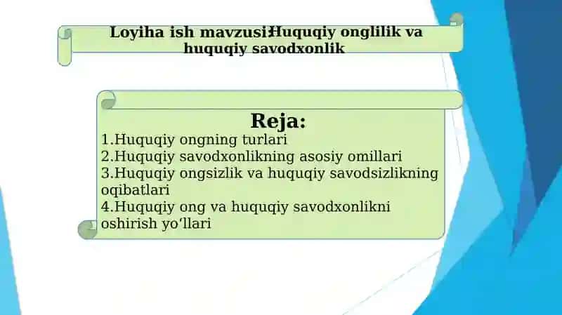 Loyiha ish mavzusi: Huquqiy onglilik va huquqiy savodxonlik