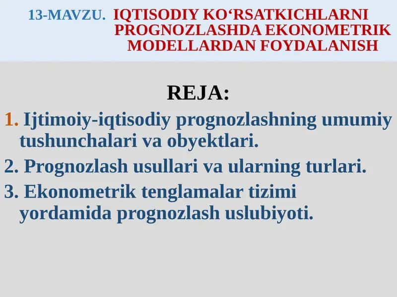IQTISODIYKО‘RSATKICHLARNI PROGNOZLASHDA EKONOMETRIK MODELLARDANFOYDALANISH 1
