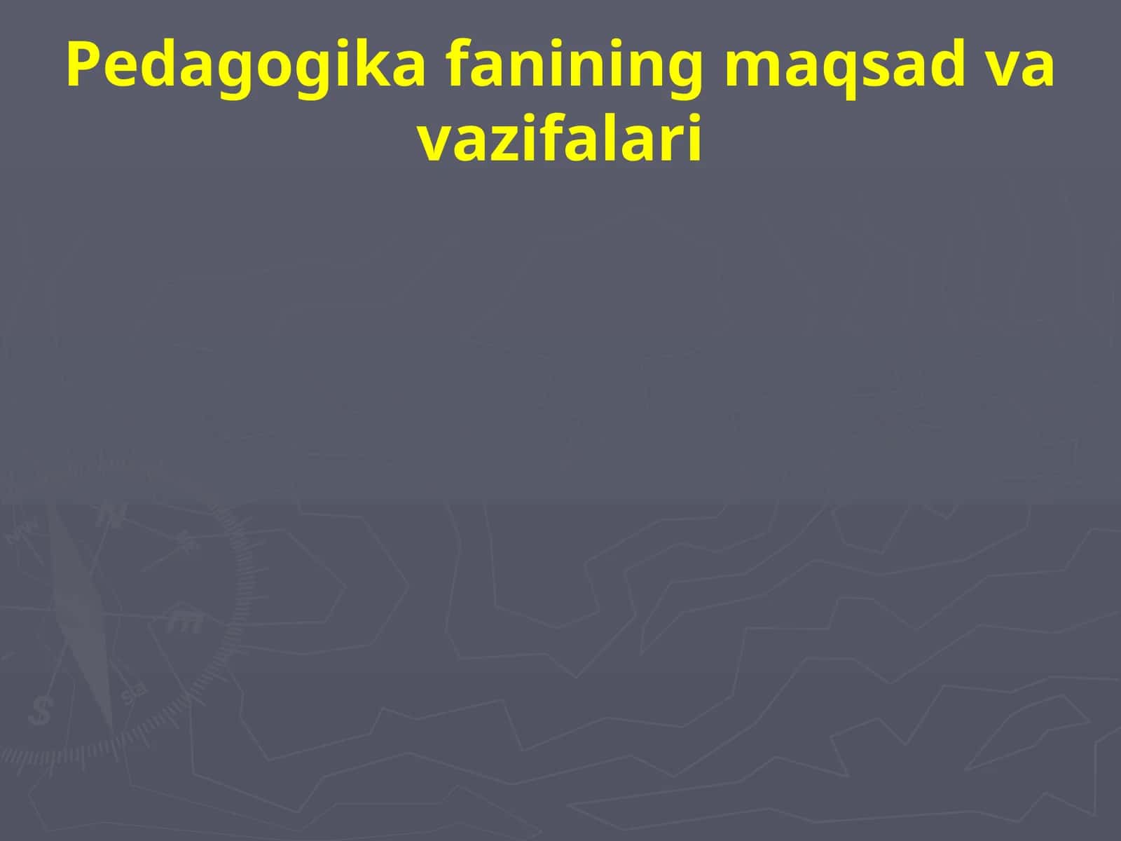 Pedagogika fanining maqsad va vazifalari 1