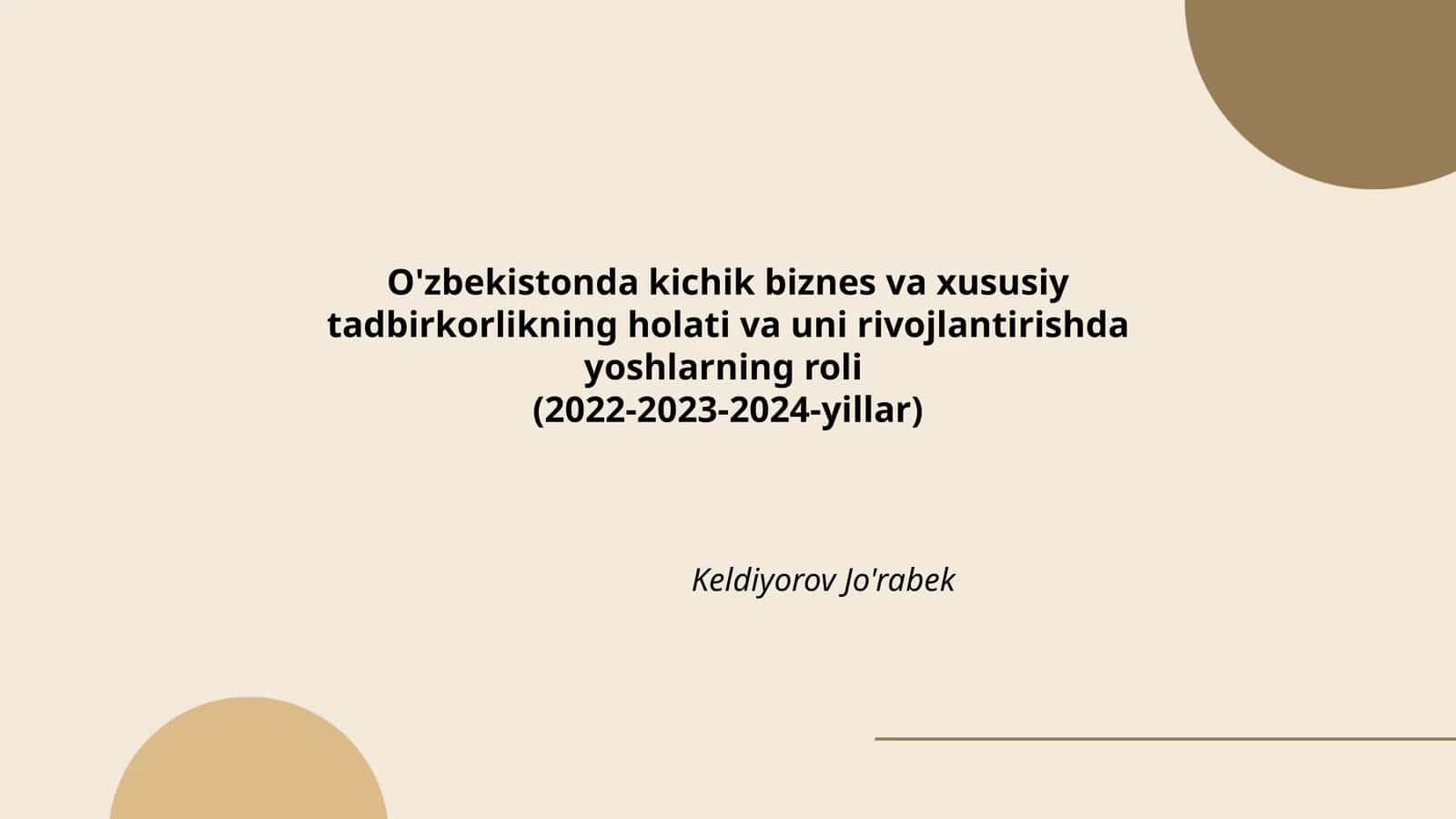 O'zbekistonda kichik biznes va xususiy tadbirkorlikning holati va uni rivojlantirishda yoshlarning roli 1