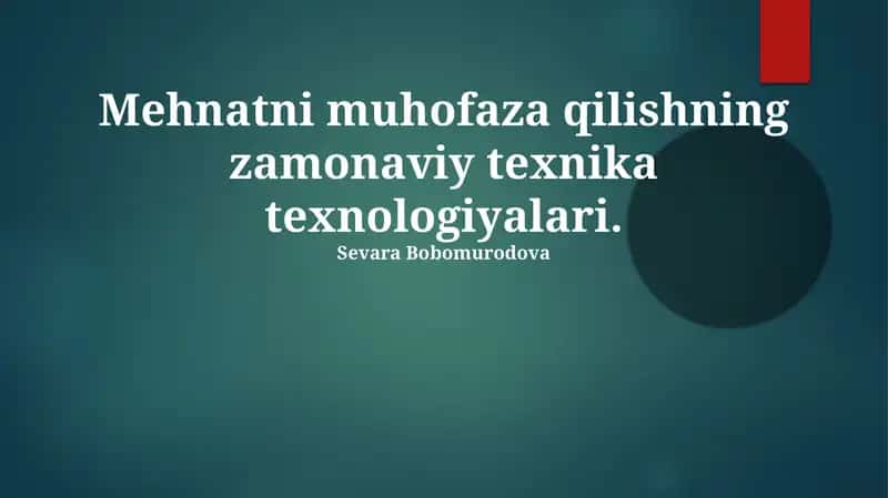 Mehnatni muhofaza qilishning zamonaviy texnika texnologiyalari 1