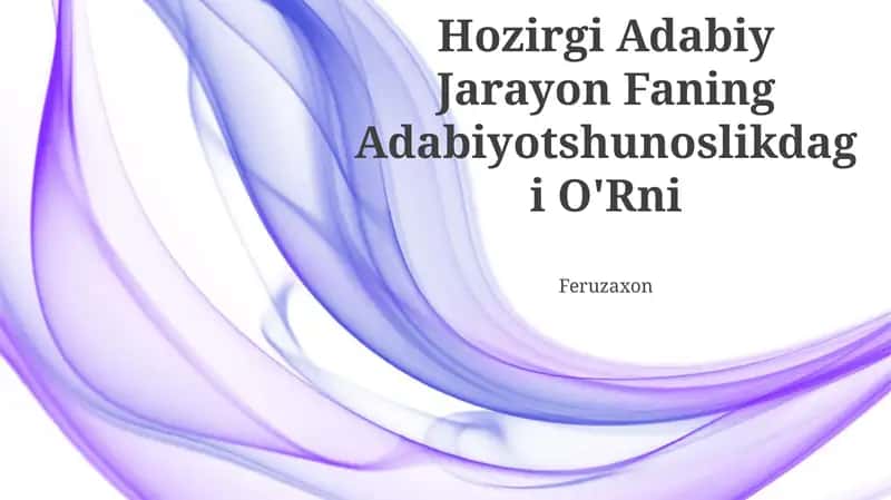 Hozirgi Adabiy Jarayon Faning Adabiyotshunoslikdagi O'Rni 1