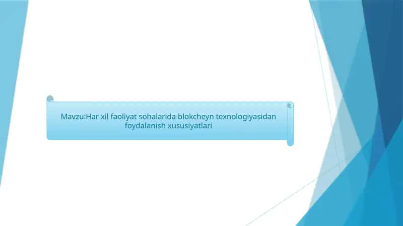Har xil faoliyat sohalarida blokcheyn texnologiyasidan foydalanish xususiyatlari 1