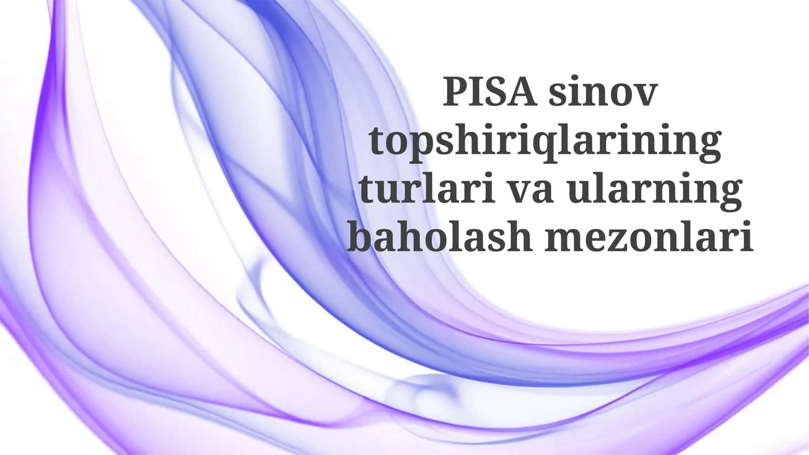 PISA test vazifalarining turlari va ularning baholash mezonlari 1