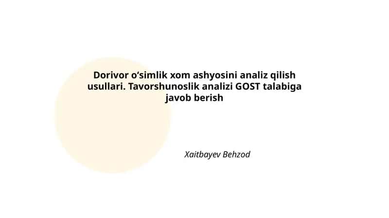 Dorivor oʻsimlik xom ashyosini analiz qilish usullari 1