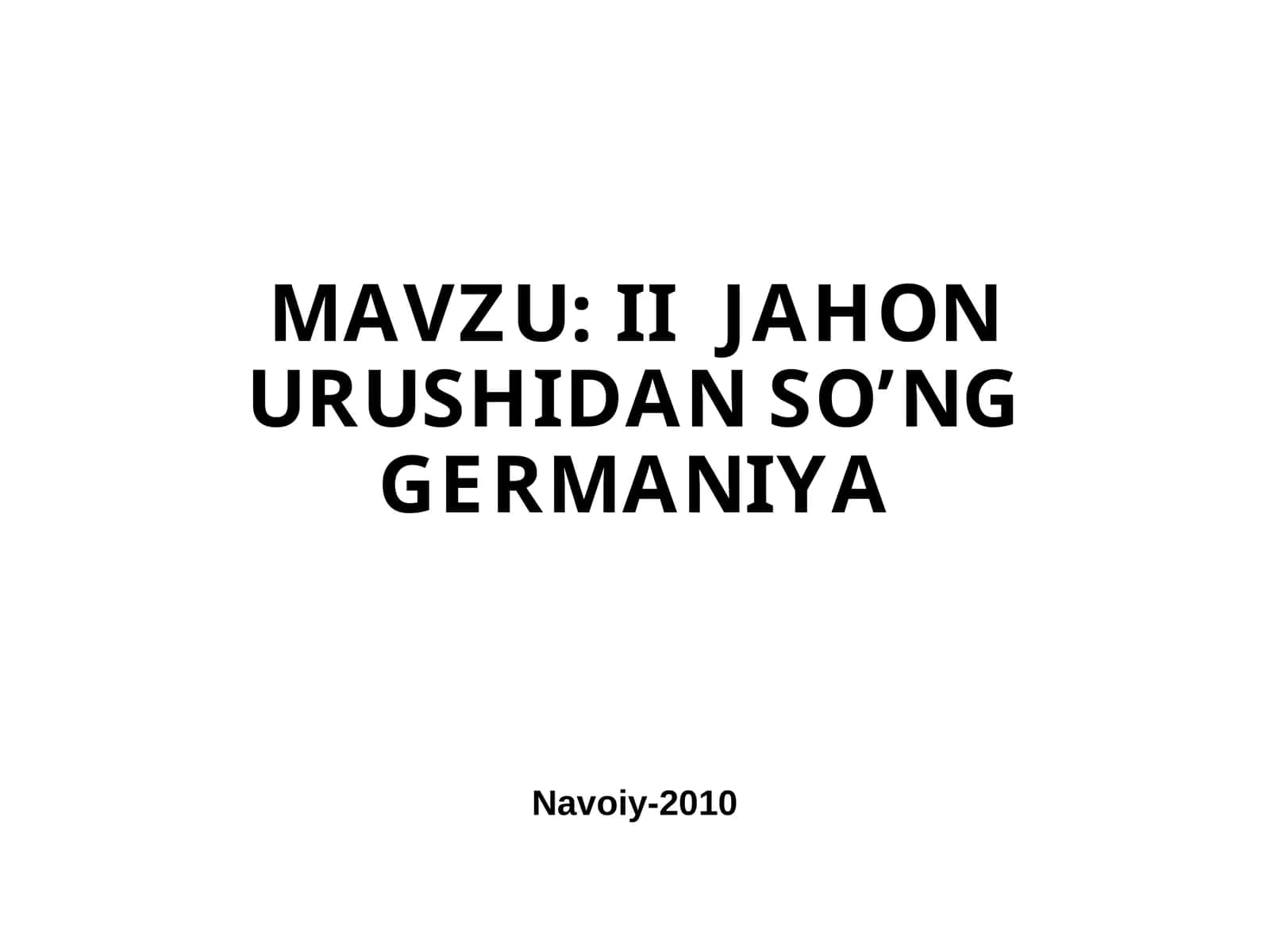 IIJAHON URUSHIDAN SO’NGGERMANIYA 1