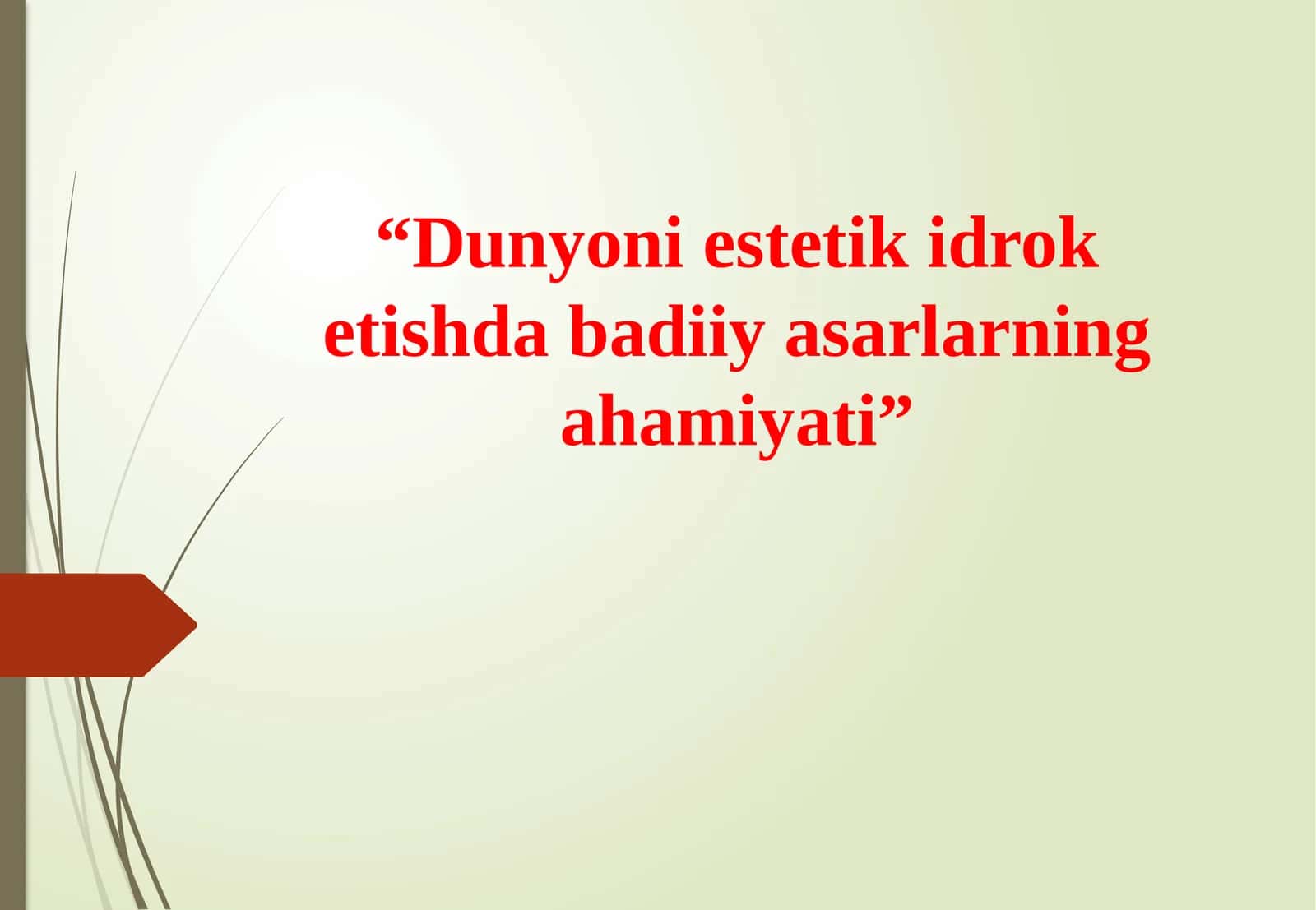 Dunyoni estetik idrok etishda badiiy asarlarning ahamiyati 1