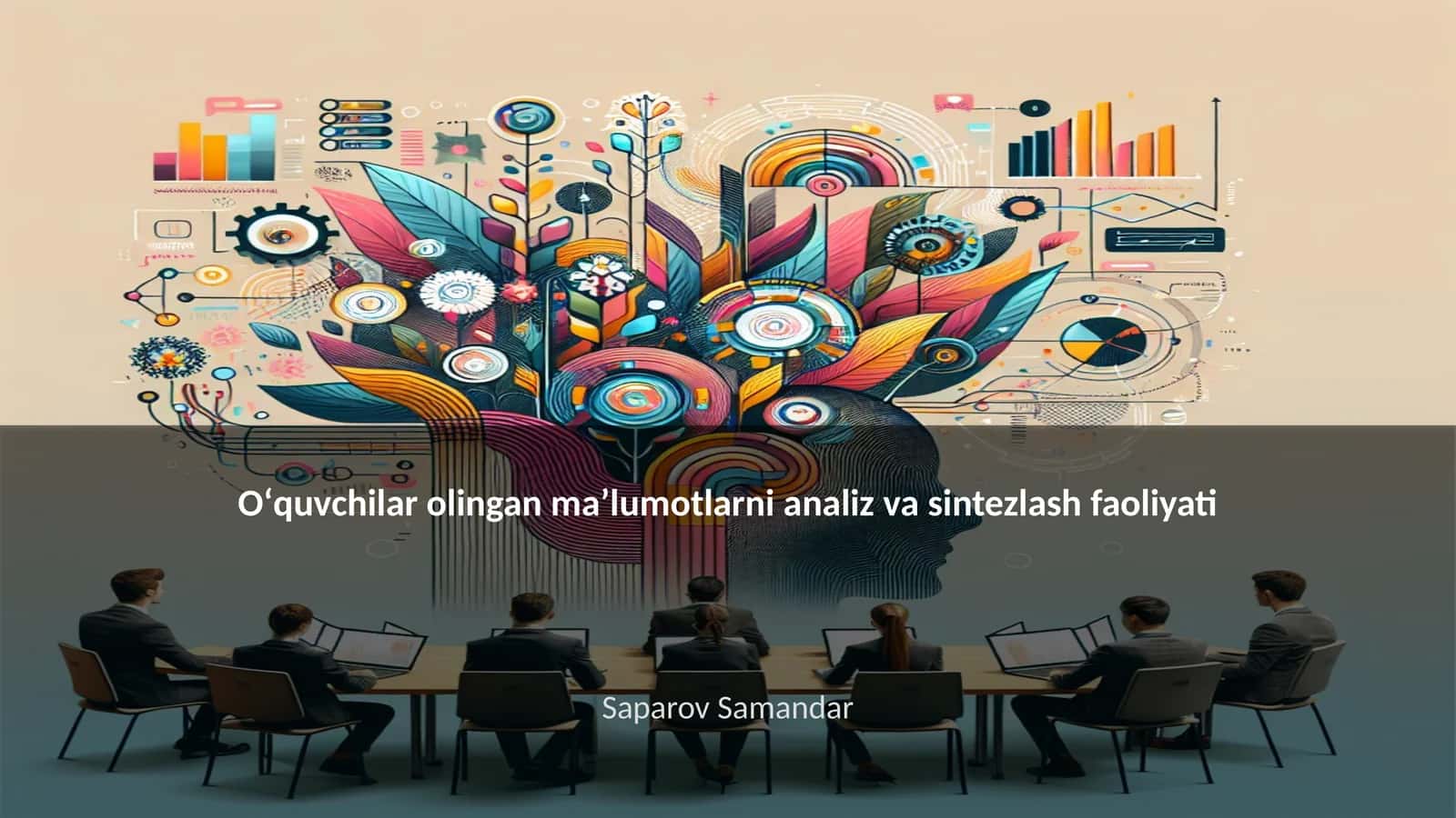 Oʻquvchilar olingan maʼlumotlarni analiz va sintezlash faoliyati 1
