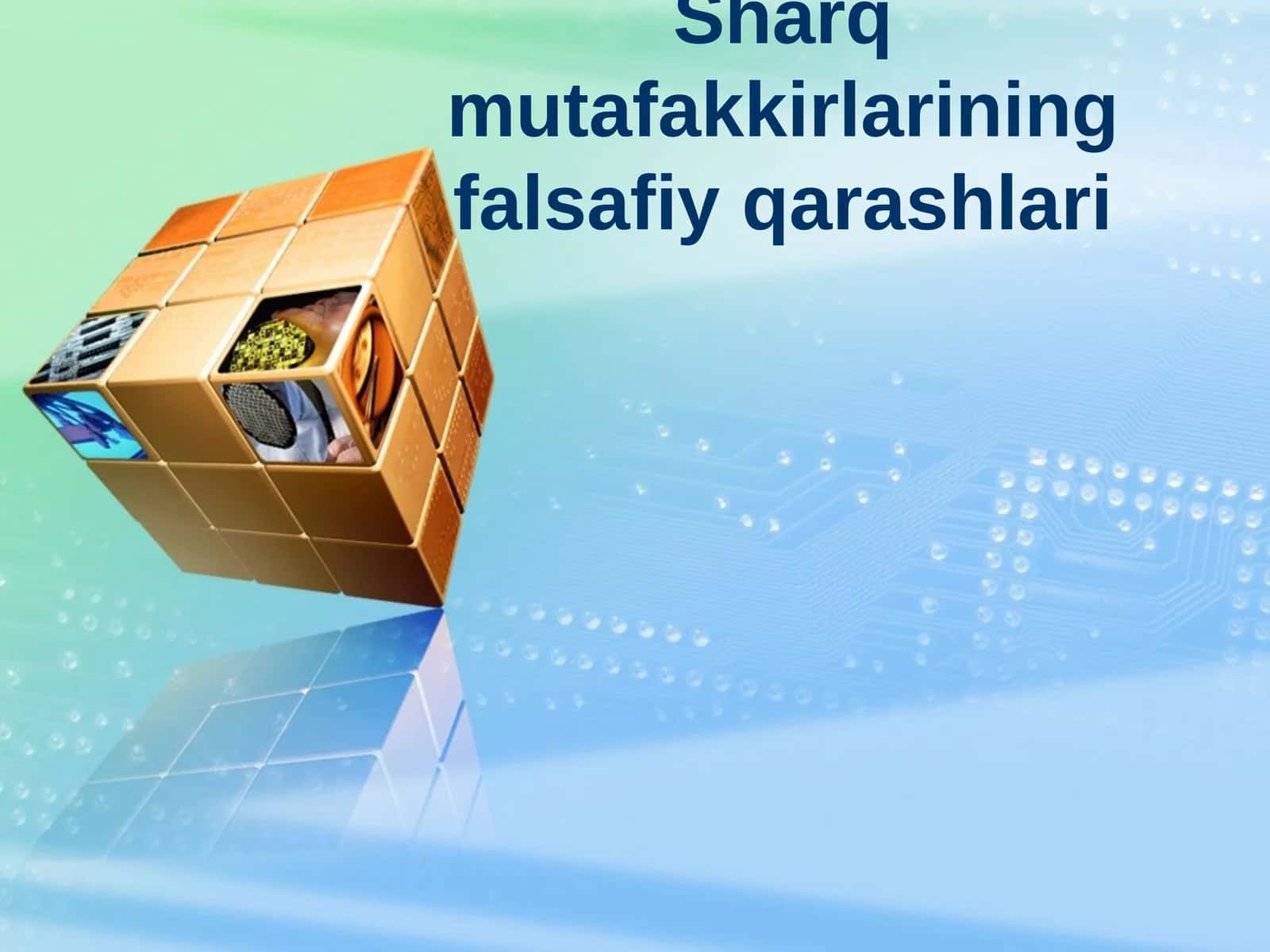 Sharq mutafakkirlarining falsafiy qarashlari 1