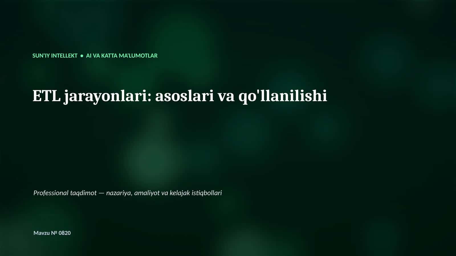 SUN'IY INTELLEKT • AI VA KATTA MA'LUMOTLAR 1