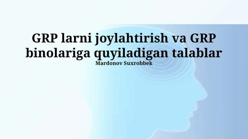 GRP larni joylahtirish va GRP binolariga quyiladigan talablar 1