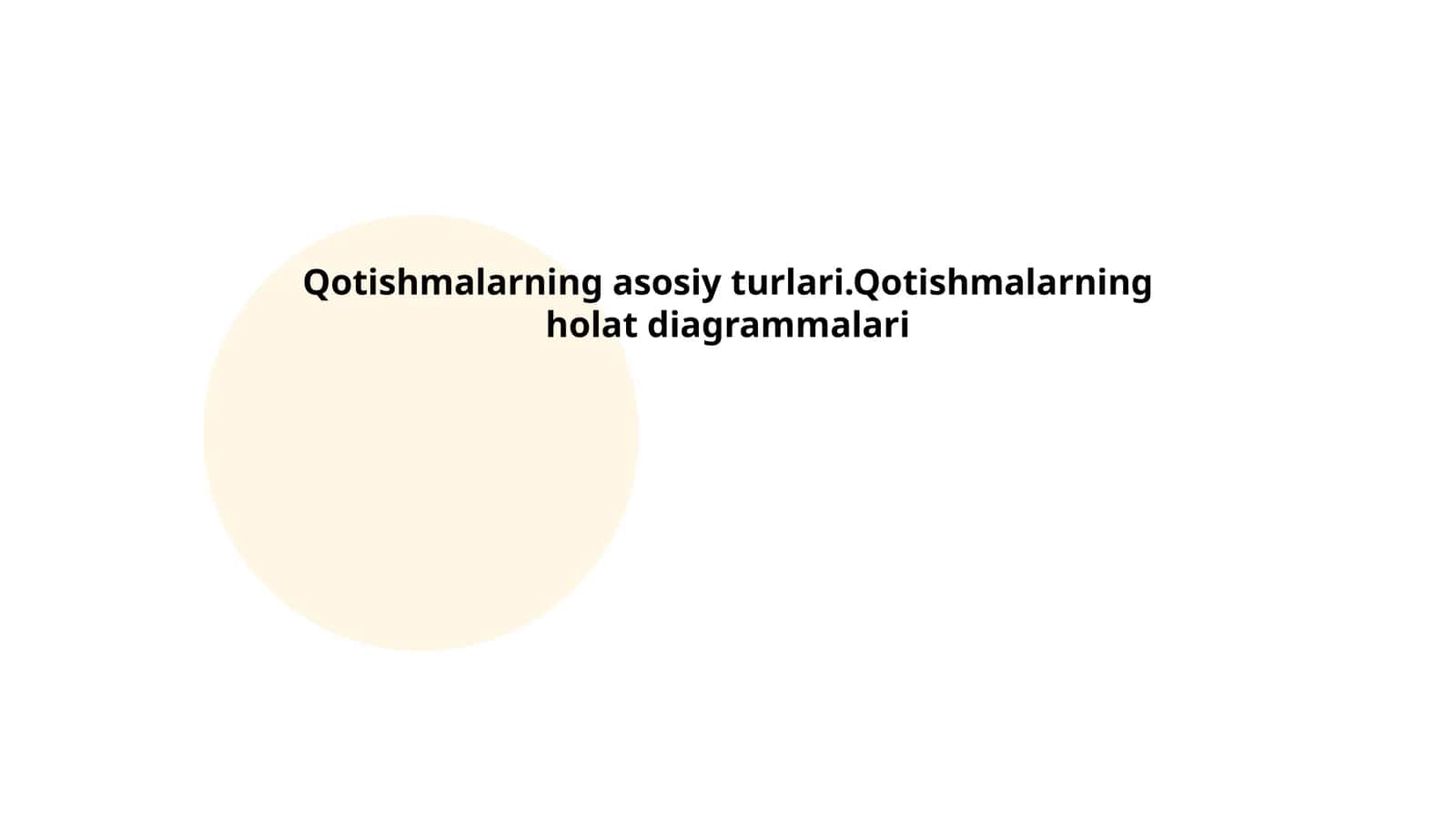 Qotishmalarning asosiy turlari.Qotishmalarning holat diagrammalari 1