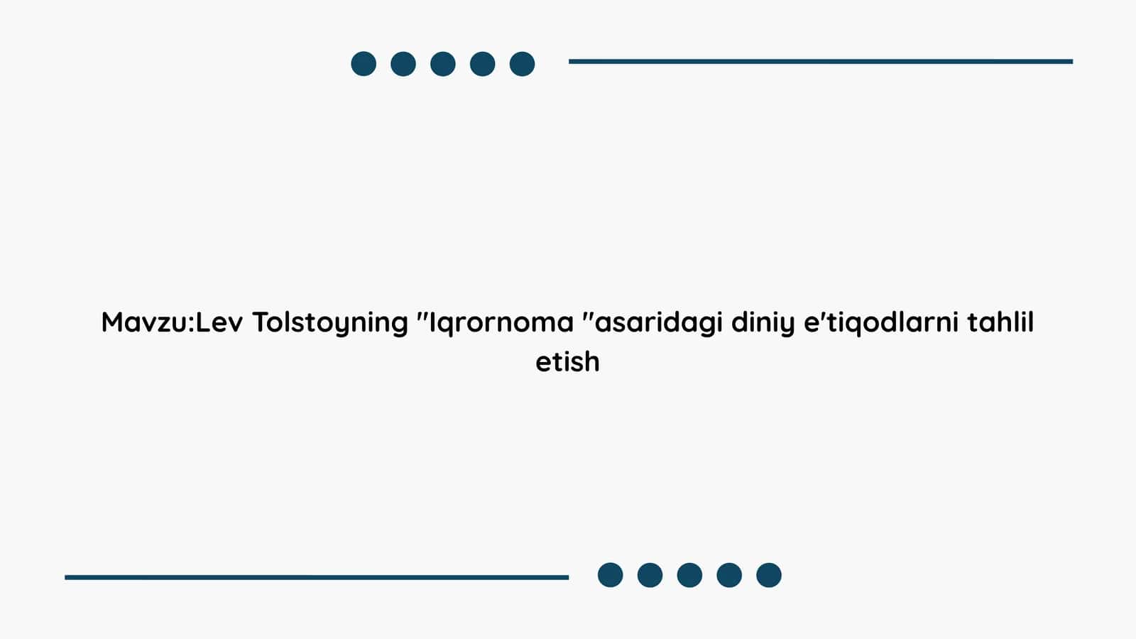 Lev Tolstoyning "Iqrornoma "asaridagi diniy e'tiqodlarni tahlil etish 1