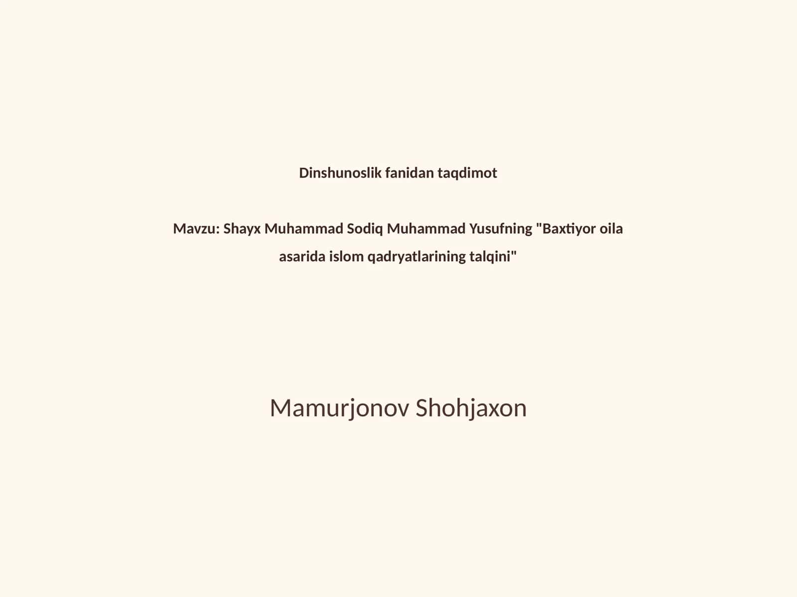 Shayx Muhammad Sodiq Muhammad Yusufning "Baxtiyor oila asarida islom qadryatlarining talqini" 1