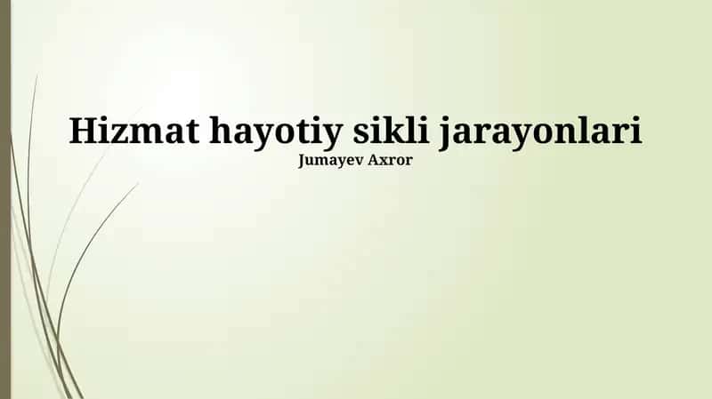 Hizmat hayotiy sikli jarayonlari 1