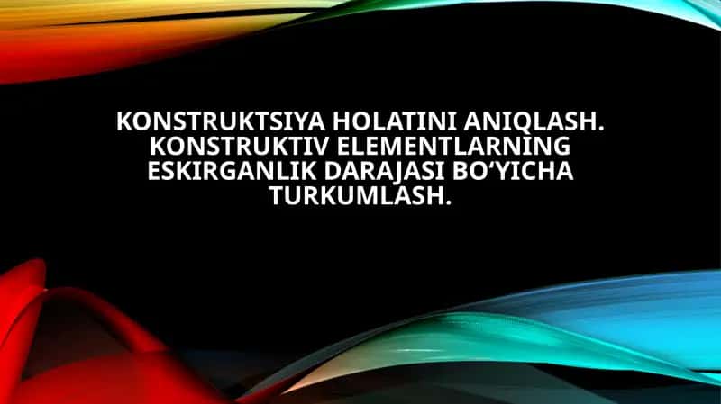 Konstruktiv elementlarning eskirganlik darajasini baholash usullari va standartlari 1