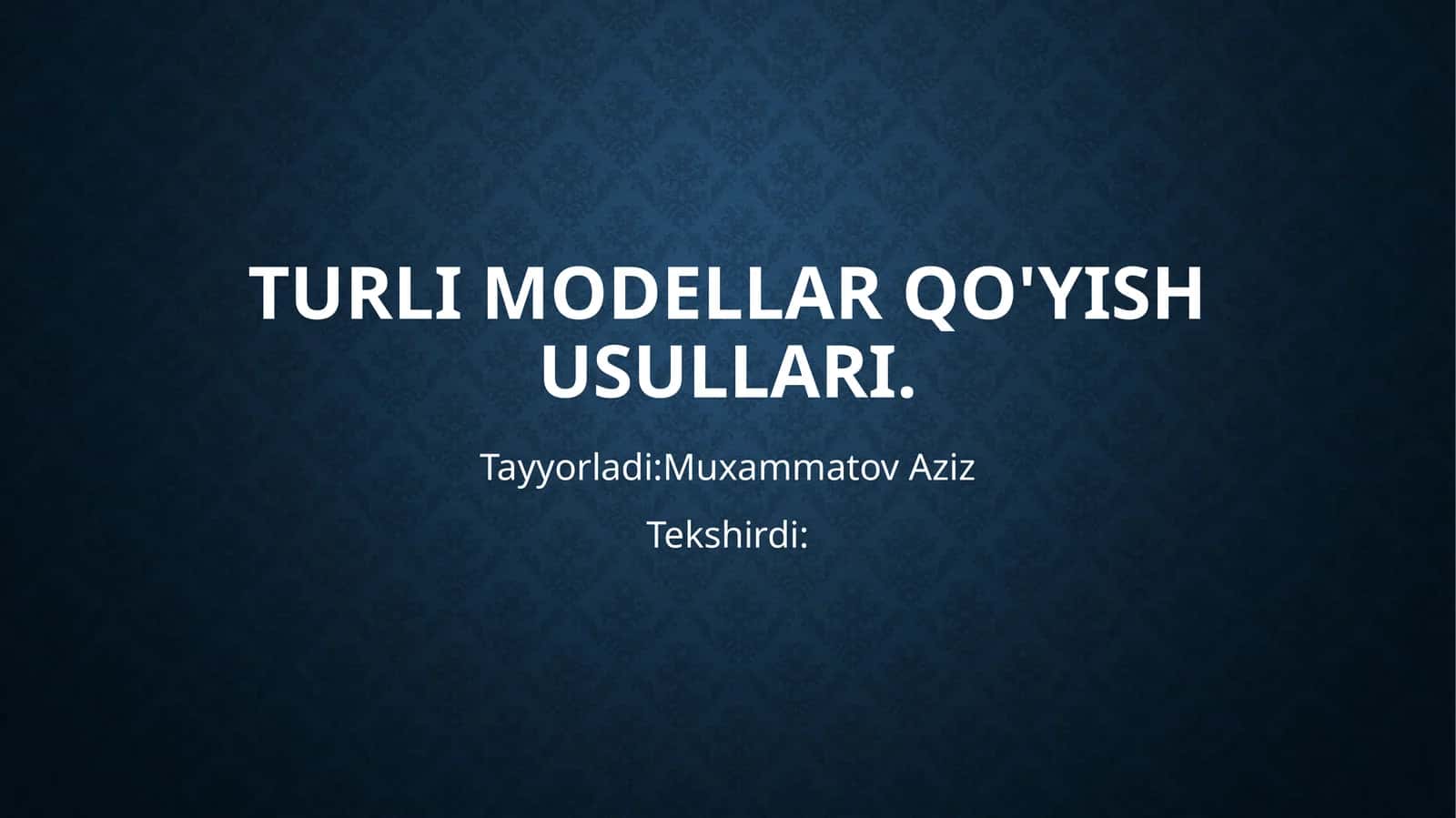 Turlimodellarqo'yishusullari 1