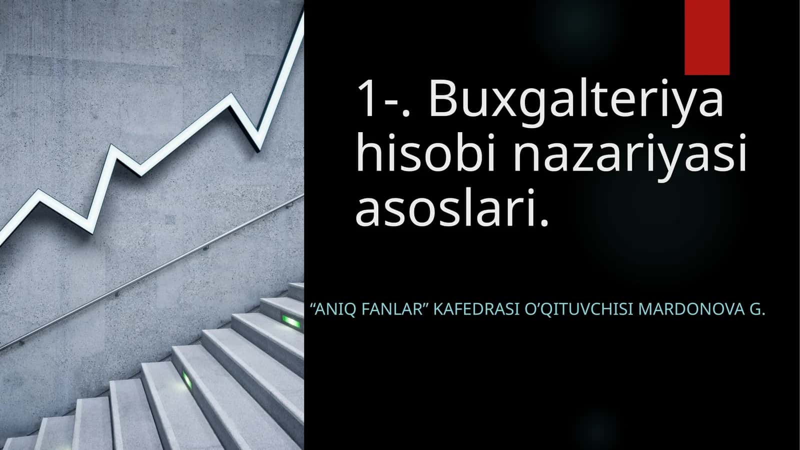 Buxgalteriya hisobi nazariyasi asoslari 1