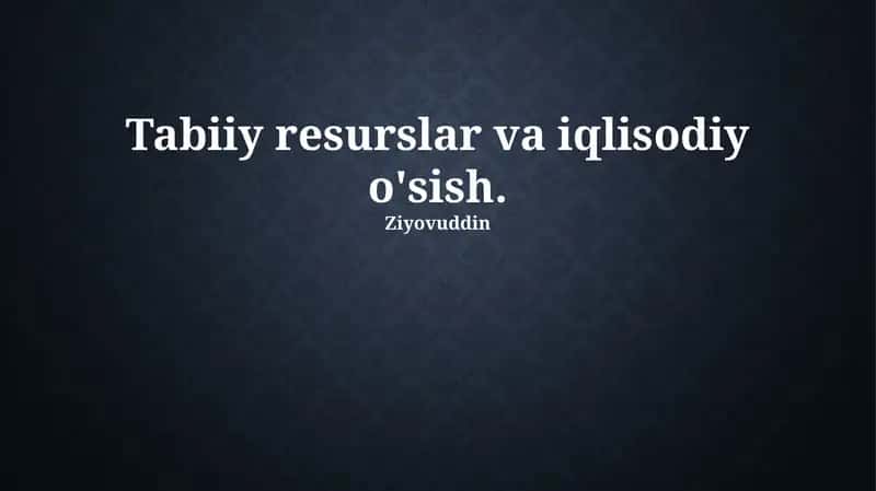 Tabiiy Boyliklarning Cheklanganligi va Barqaror Iqtisodiy O'sish 1