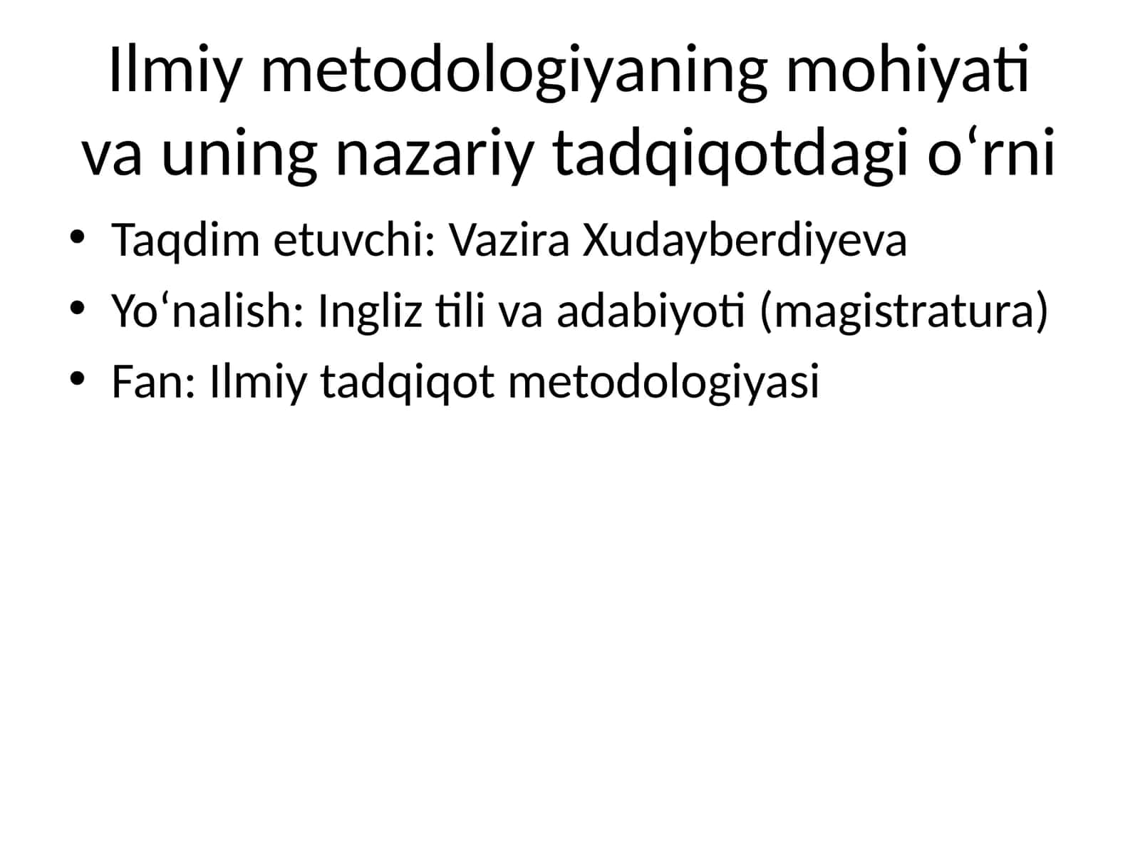 Ilmiy metodologiyaning mohiyati va uning nazariy tadqiqotdagi o‘rni 1