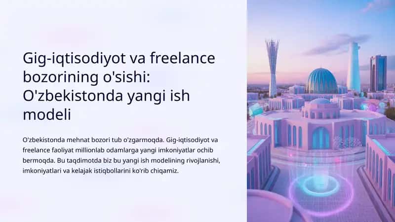 Gig-iqtisodiyot va freelance bozorining o'sishi: O'zbekistonda yangi ish modeli 1