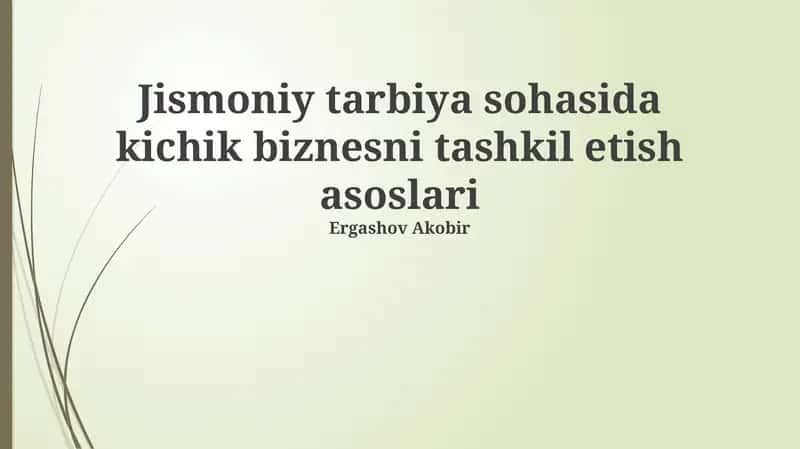 Jismoniy tarbiya sohasida kichik biznesni tashkil etish asoslari 1
