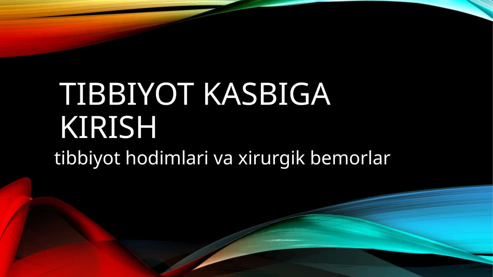 Tibbiyotkasbigakirish tibbiyot hodimlari va xirurgik bemorlar gigeyenasi 1