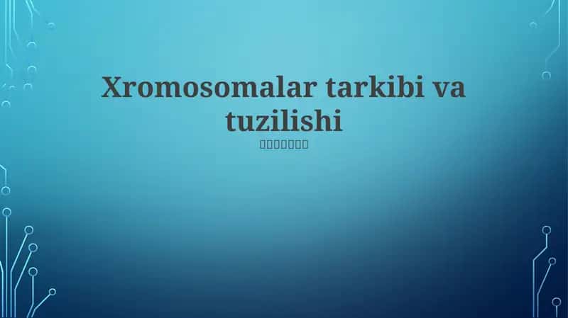 Xromosomalar tarkibi va tuzilishi 1