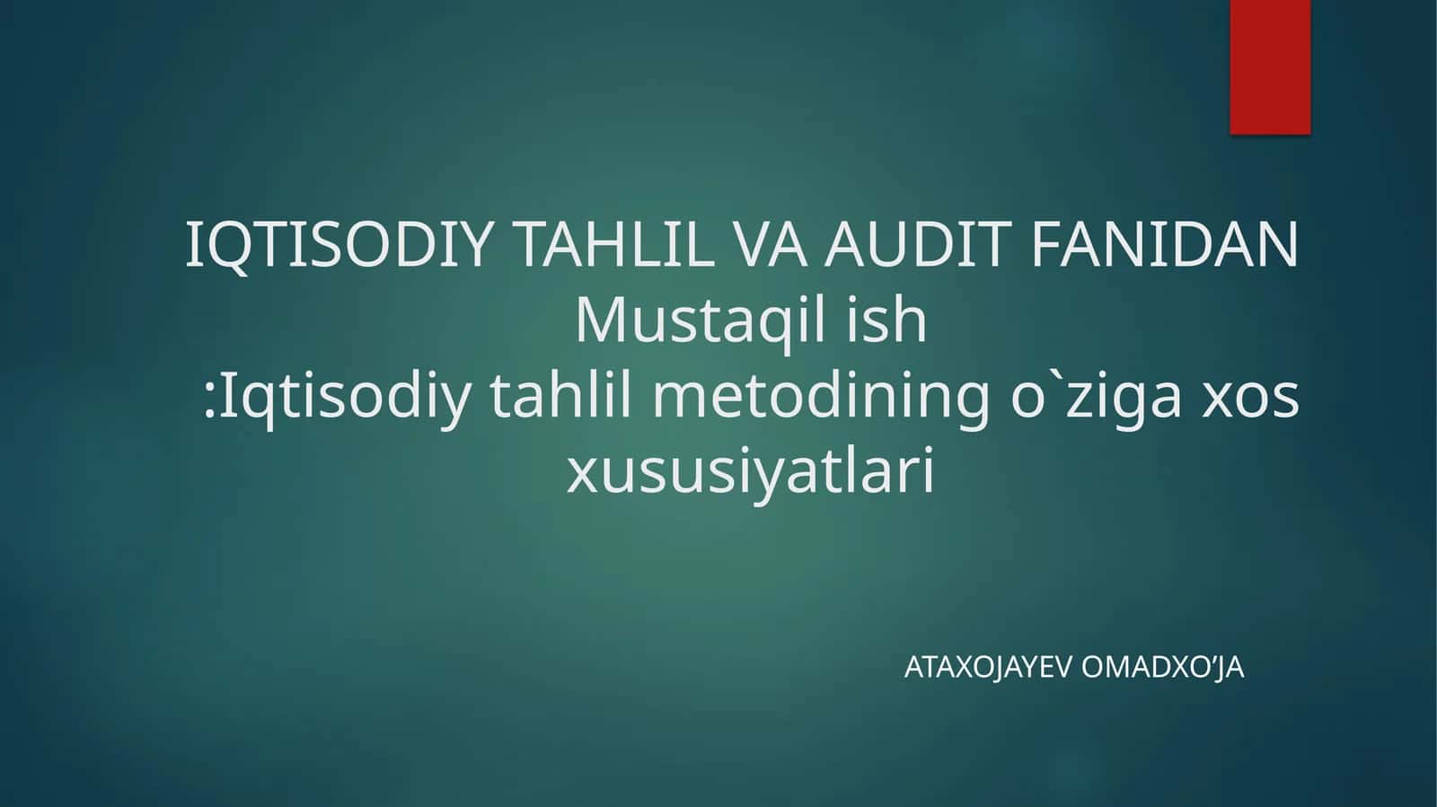 Iqtisodiy tahlil metodining o`ziga xos xususiyatlari 1