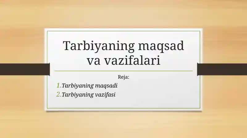 Tarbiyaning maqsad va vazifalari