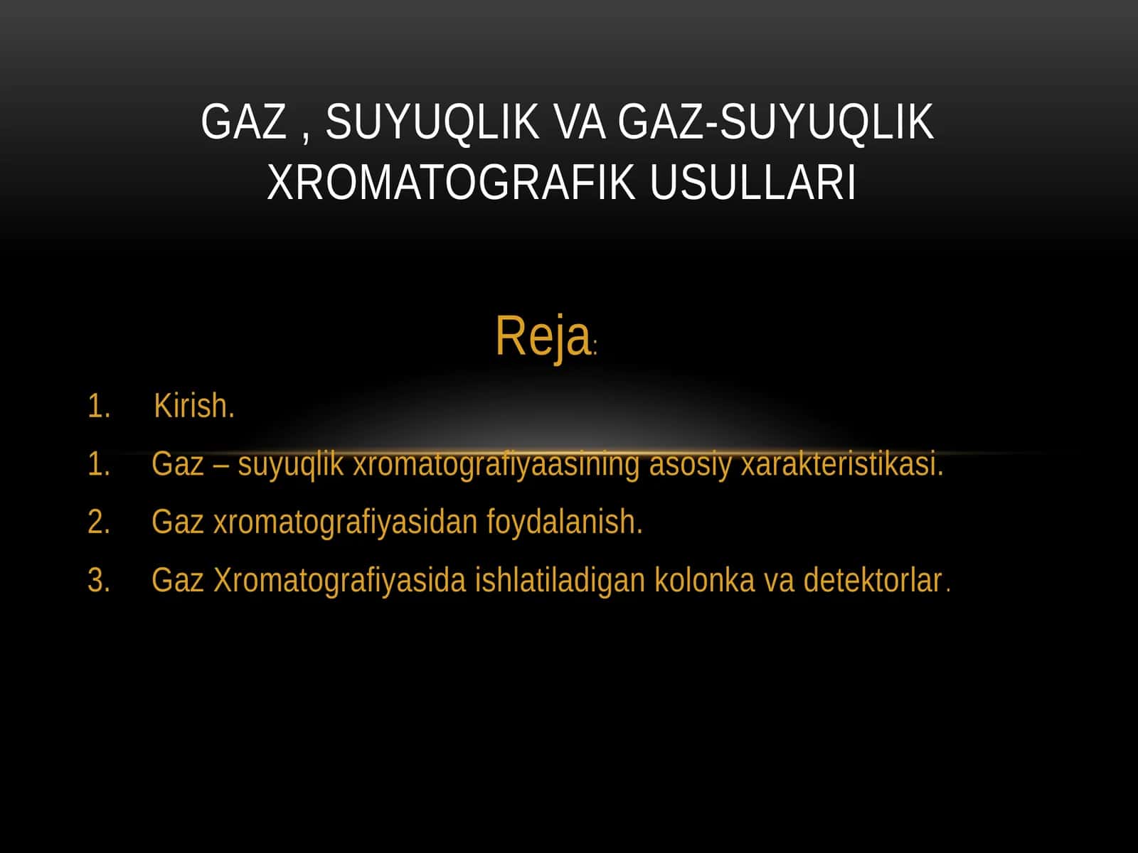 Gaz , suyuqlik va gaz-suyuqlik xromatografik usullari 1
