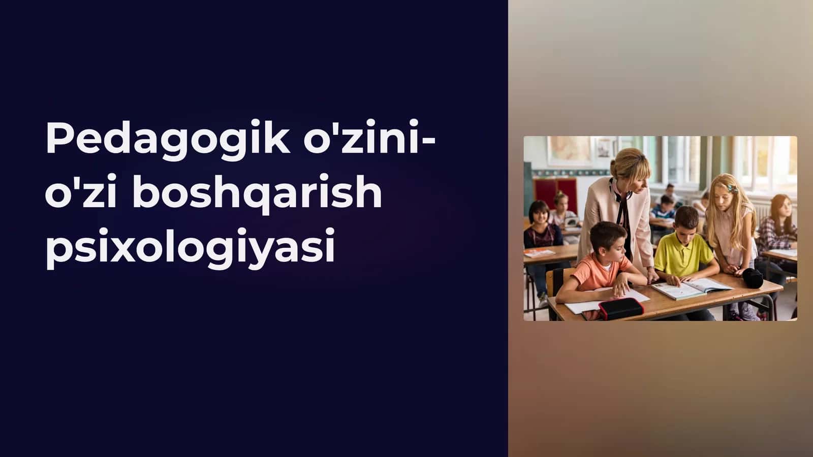Pedagogik o'zini-o'zi boshqarish psixologiyasi 1