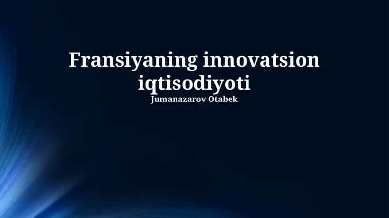 Fransiyaning innovatsion iqtisodiyoti 1