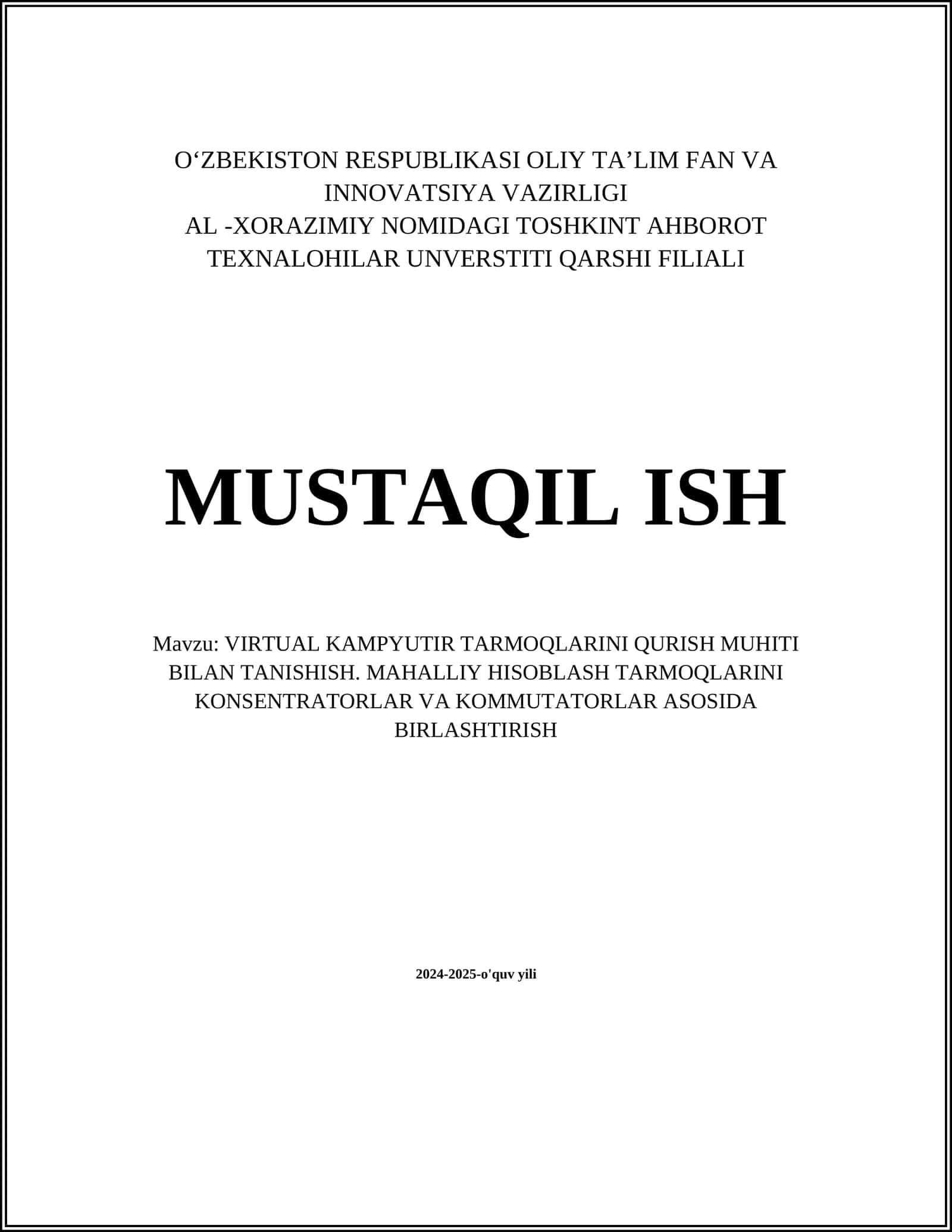 VIRTUAL KAMPYUTIR TARMOQLARINI QURISH MUHITI BILAN TANISHISH. MAHALLIY HISOBLASH TARMOQLARINI KONSENTRATORLAR VA KOMMUTATORLAR ASOSIDA BIRLASHTIRISH 1
