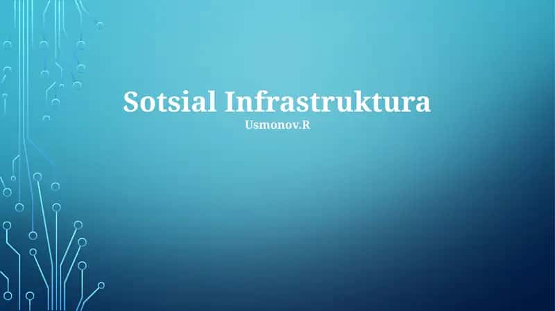 Sotsial Infrastruktura 1