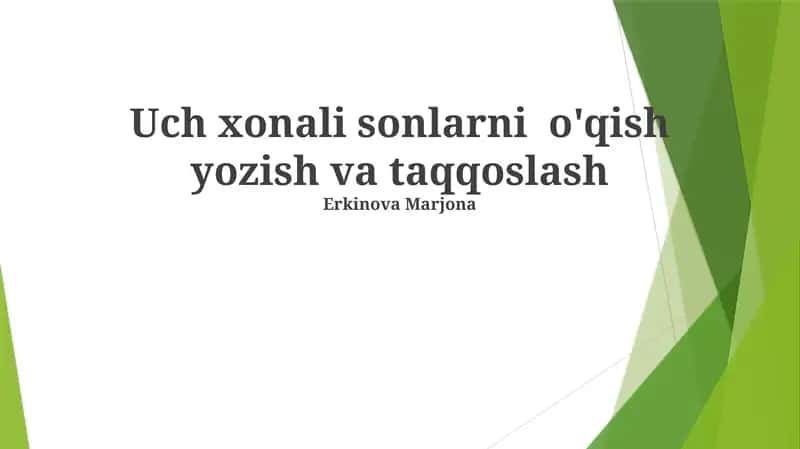 Uch xonali sonlarni o'qish yozish va taqqoslash 1