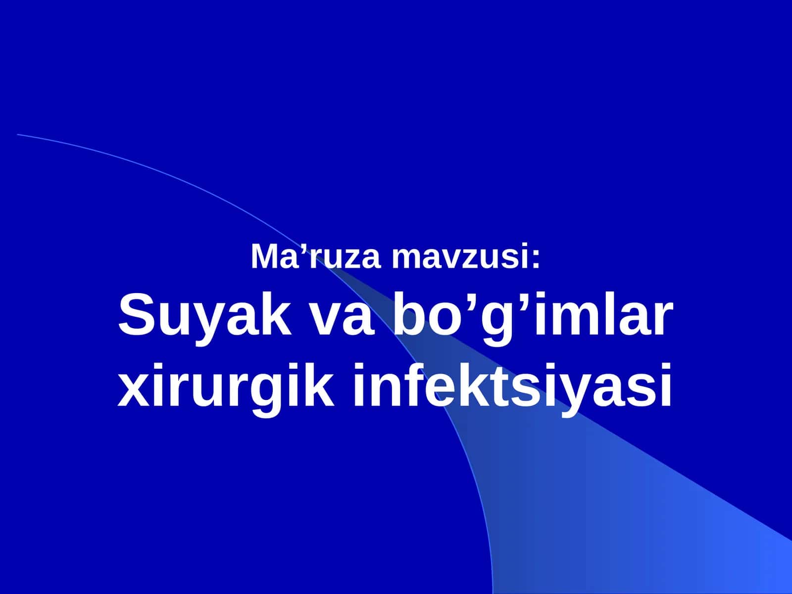 Suyak va bo’g’imlar xirurgik infektsiyasi 1
