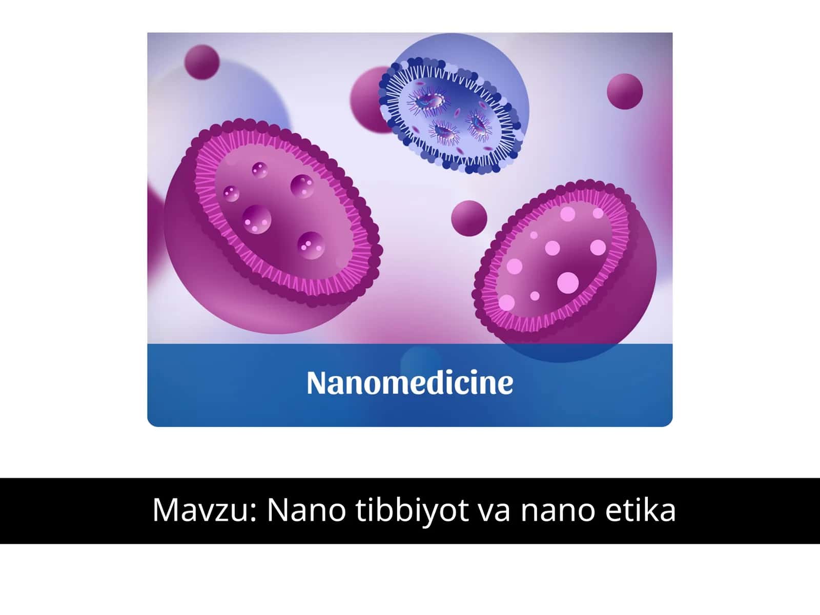 Nano tibbiyot va nano etika 1