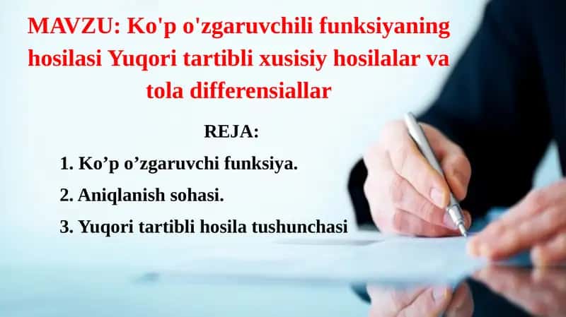 Ko'po'zgaruvchili funksiyaning hosilasi Yuqori tartibli xusisiy hosilalar va tola differensiallar 1