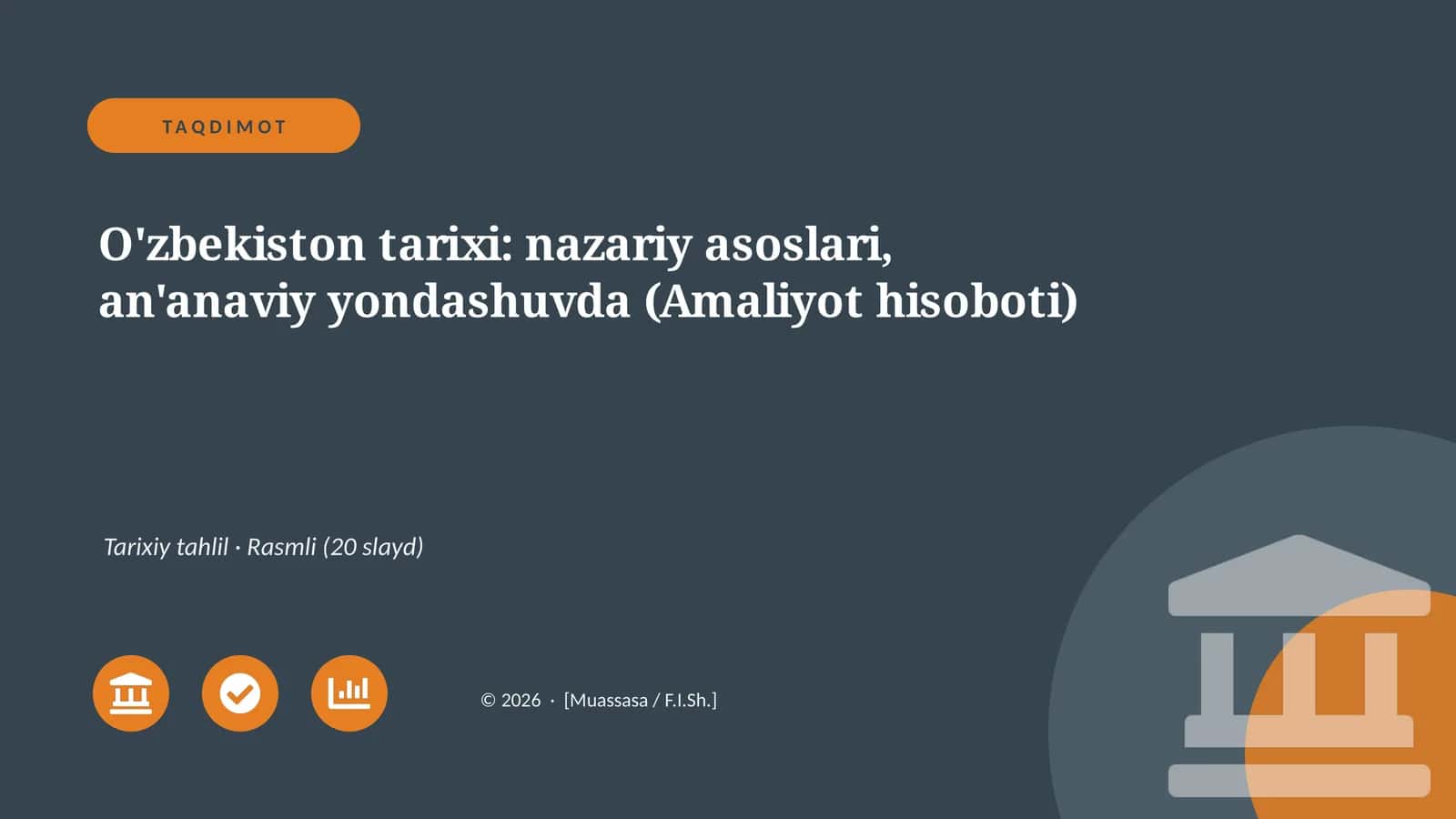 O'zbekiston tarixi: nazariy asoslari, an'anaviy yondashuvda (Amaliyot hisoboti) 1
