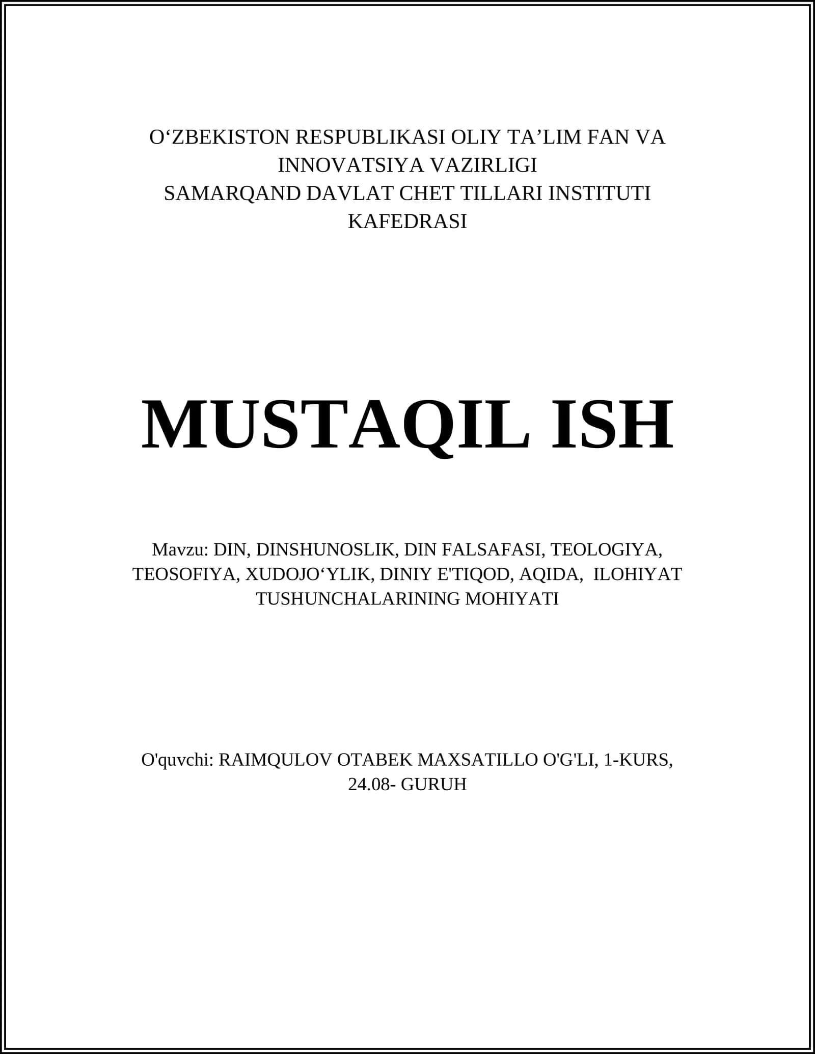 MAVZU: DIN, DINSHUNOSLIK, DIN FALSAFASI, TEOLOGIYA, TEOSOFIYA, XUDOJO‘YLIK, DINIY E'TIQOD, AQIDA, ILOHIYAT TUSHUNCHALARINING MOHIYATI 1