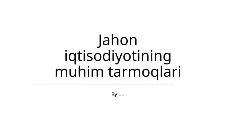 Jahon iqtisodiyotining muhim tarmoqlari 1